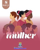 Feliz dia da mulher!